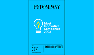 Oxford Properties named to Fast Company’s annual list of the World’s Most Innovative Companies for 2023
